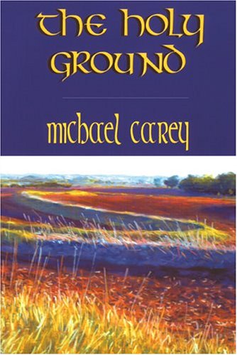 The Holy Ground (9780972560603) by Carey, Michael