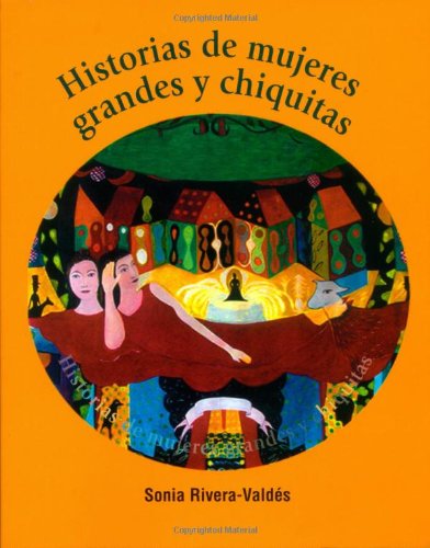 Beispielbild fr Historias de Mujeres Grandes y Chiquitas zum Verkauf von ThriftBooks-Atlanta