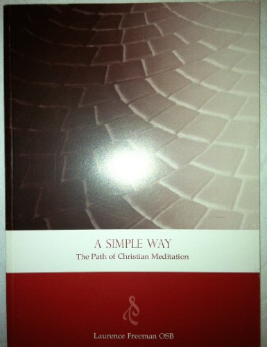 Beispielbild fr A Simple Way : The Path of Christian Meditation zum Verkauf von Better World Books