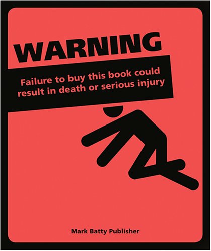 Beispielbild fr Warning: Failure to buy this book could result in death or serious injury zum Verkauf von WorldofBooks