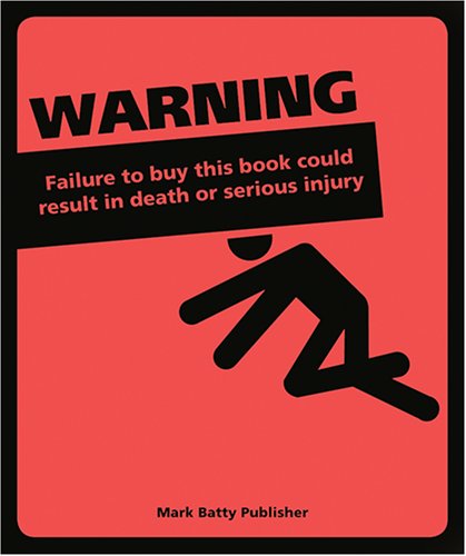 Stock image for Warning: Failure to buy this book could result in death or serious injury for sale by WorldofBooks