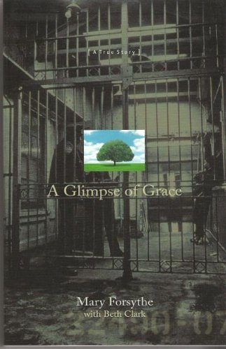 Stock image for A Glimpse of Grace: A True Story for sale by Front Cover Books