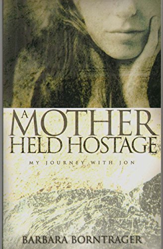 Beispielbild fr Mother Held Hostage: My Journey with Jon zum Verkauf von Wonder Book