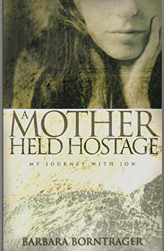 Stock image for Mother Held Hostage: My Journey with Jon for sale by Wonder Book