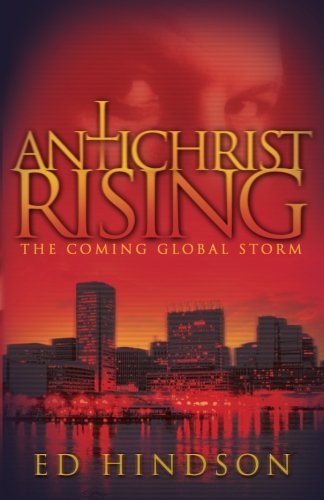 Imagen de archivo de Antichrist Rising: The Coming Global Storm a la venta por Off The Shelf