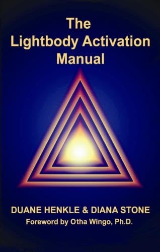 THE LIGHTBODY ACTIVATION MANUAL - 3RD EDITION A 20-Minute Energy Method to Activate the Lightbody...
