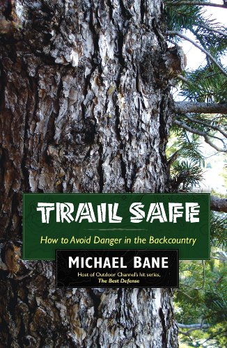 Imagen de archivo de Trail Safe: How to Avoid Danger in the Backcountry a la venta por Goodwill Books