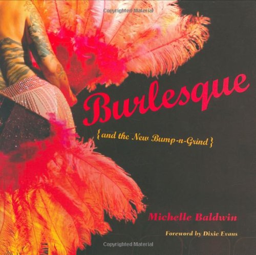 Beispielbild fr Burlesque and the New Bump-n-grind zum Verkauf von WorldofBooks