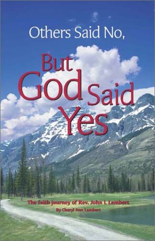 Stock image for Others Said No, But God Said Yes for sale by Irish Booksellers