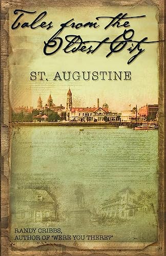 

Tales from the Oldest City: St. Augustine [signed] [first edition]