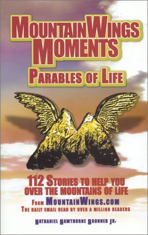 Beispielbild fr Mountainwings Moments: Parables of Life : 112 Stories to Help You over the Mountains of Life zum Verkauf von Irish Booksellers