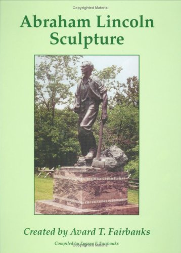 Stock image for Abraham Lincoln Sculpture Created by Avard T. Fairbanks for sale by Pensees Bookshop