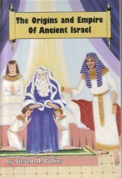 9780972584906: The Origins and Empire of Ancient Israel (The Lost Tribes of Israel)