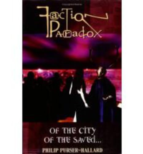 Stock image for Faction Paradox: Of the City of the Saved. (Faction Paradox series) for sale by GF Books, Inc.