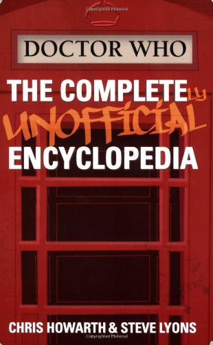 Beispielbild fr Doctor Who: The Completely Unofficial Encyclopedia zum Verkauf von Bookmans