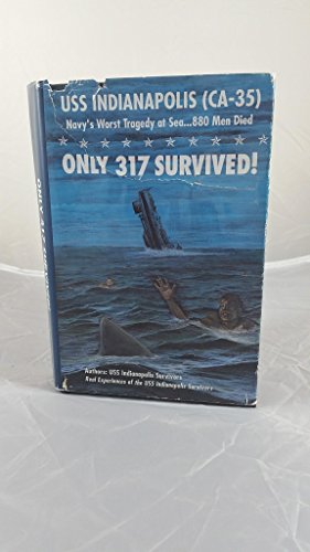 Beispielbild fr Only 317 Survived! : USS Indianapolis (CA-35) Navy's Worst Tragedy at Sea. . . 880 Men Died zum Verkauf von ThriftBooks-Atlanta