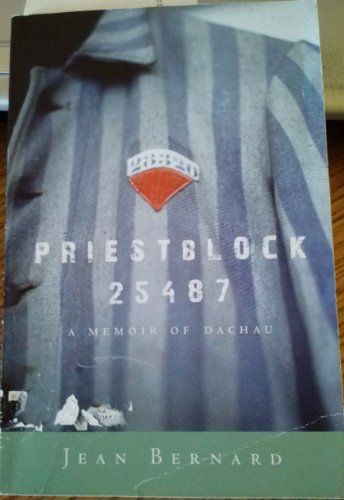 Imagen de archivo de Priestblock 25487: A Memoir of Dachau a la venta por Goodwill Books