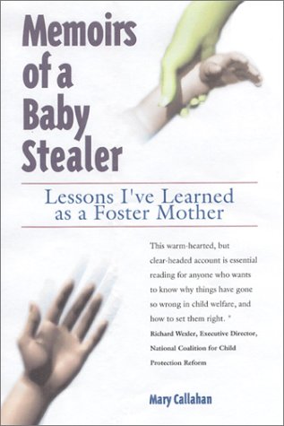 9780972598309: Memoirs of a Baby Stealer: Lessons I'Ve Learned As a Foster Mother