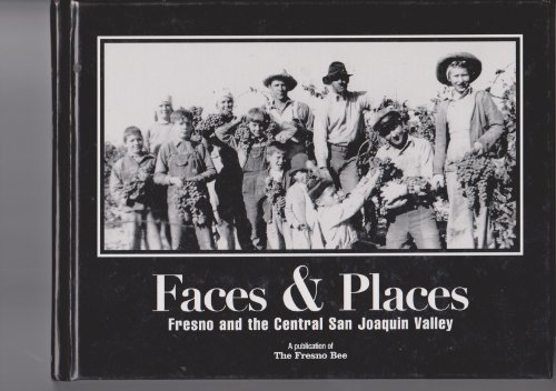 Imagen de archivo de Faces Places: Fresno and the Central San Joaquin Valley Volume 1 a la venta por Front Cover Books