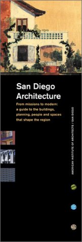 Beispielbild fr San Diego Architecture from Mission to Modern: Guide to the Buildings, Planning, People, and Spaces That Shape the Region zum Verkauf von Books of the Smoky Mountains