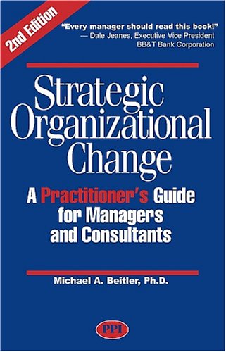 Stock image for Strategic Organizational Change, Second Edition : A Practitioner's Guide for Managers and Consultants for sale by Better World Books