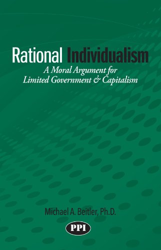 Beispielbild fr Rational Individualism: A Moral Argument for Limited Government & Capitalism zum Verkauf von ThriftBooks-Atlanta