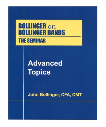 9780972611114: Bollinger On Bollinger Bands - The Seminar, Advanced Topics, DVD II