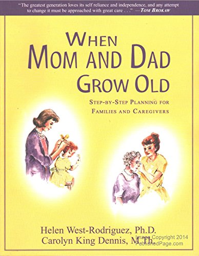 Stock image for When Mom and Dad Grow Old: Step-by-Step Planning for Families and Caregivers for sale by Half Price Books Inc.