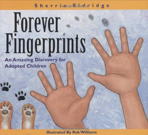 Stock image for Forever Fingerprints: An Amazing Discovery for Adopted Children for sale by Better World Books