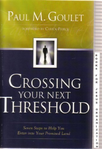 Imagen de archivo de Crossing Your Next Threshold a la venta por SecondSale