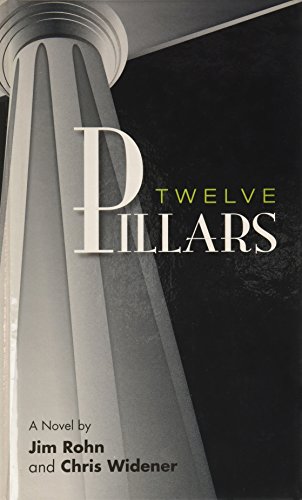 Twelve Pillars - Jim Rohn, Chris Widener