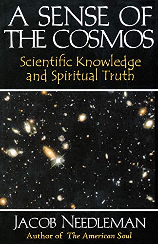 9780972635721: A Sense of the Cosmos: Scientific Knowledge and Spiritual Truth