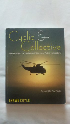 Beispielbild fr Cyclic & Collective More Art And Science of Flying Helicopters zum Verkauf von ThriftBooks-Atlanta