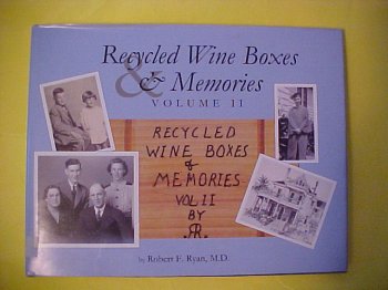 Recycled Wine Boxes & Memories Volume II