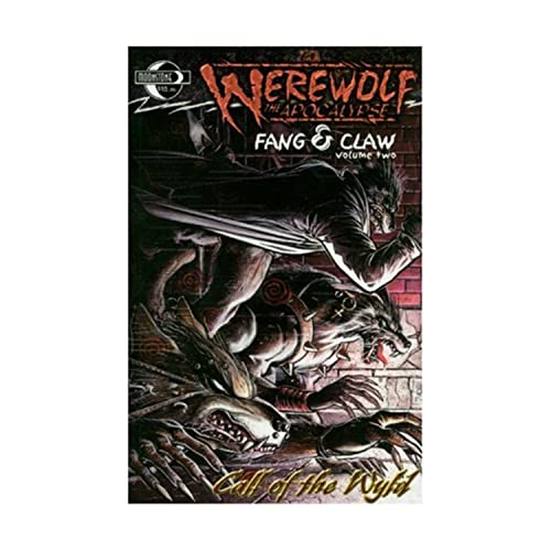 Werewolf The Apocalypse: Fang and Claw Volume 2: Call of the Wyld (9780972644341) by Gentile, Joe