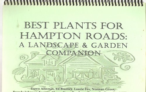 Stock image for Best Plants for Hampton Roads: A Landscape & Garden Companion for sale by ThriftBooks-Dallas