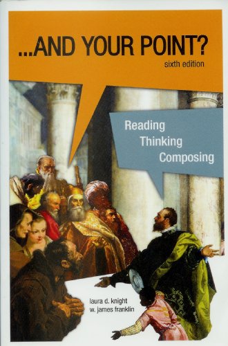 Stock image for And Your Point? Reading, Thinking, Composing for sale by Decluttr