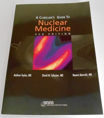 9780972647878: A Clinician's Guide to Nuclear Medicine