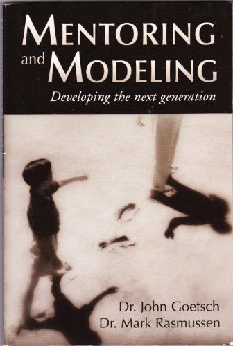 Beispielbild fr Mentoring and Modeling: Developing the Next Generation zum Verkauf von Wonder Book