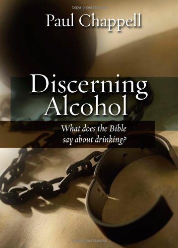 Stock image for Discerning Alcohol: What Does the Bible Say about Drinking? for sale by Zoom Books Company