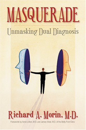 Stock image for Masquerade : Unmasking Dual Diagnosis for sale by Better World Books: West