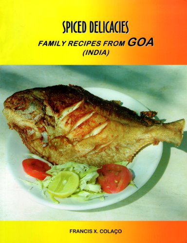 9780972657006: Spiced Delicacies (Family Recipes from Goa India)