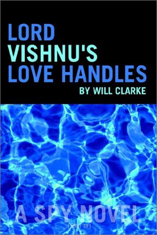 9780972658805: Lord Vishnu's Love Handles: A Spy Novel
