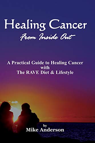 Imagen de archivo de Healing Cancer From Inside Out a la venta por Russell Books