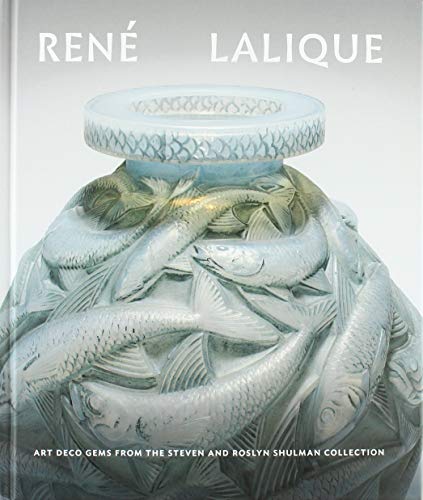 Stock image for Ren Lalique Art Deco Gems from the Steven and Roslyn Shulman Collection for sale by Revaluation Books