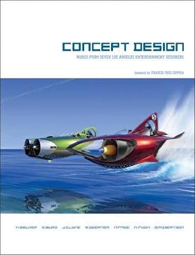 Concept Design: Works from Seven Los Angeles Entertainment Designers (9780972667609) by Belker, Harold; Burg, Steve; Clyne, James; Goerner, Mark