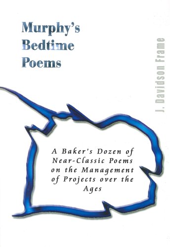 Beispielbild fr Murphy's Bedtime Poems: A Baker's Dozen of Near-Classic Poems on the Management of Projects Over the Ages zum Verkauf von HPB-Movies