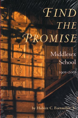Find the Promise: Middlesex School 1901-2001