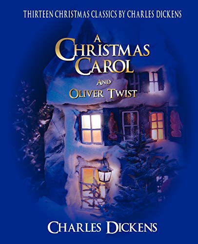 9780972679251: Charles Dickens Classic Christmas Collection: 13 Stories Including a Christmas Carol and Oliver Twist