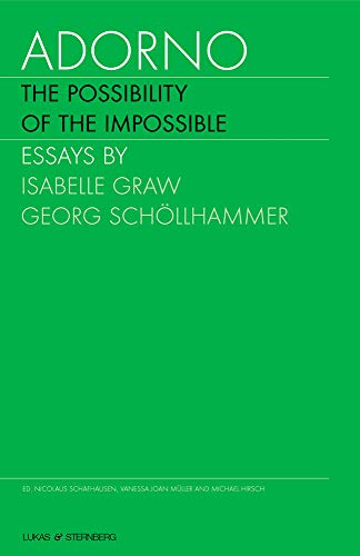 Adorno: The Possibility of the Impossible (2 Volumes) (English and German Edition) (9780972680639) by Isabelle Graw; Georg Schollhammer